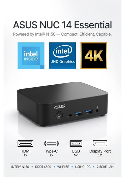 Asus Nuc 14 Essential Barebone Intel N150 4gb Ddr5 Ram 512GB SSD Fdos Mını Bilgisayar NUC14MNK150 A2